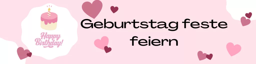 Geburtstag feste feiern